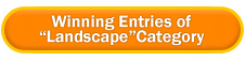 Winning Entries of "Landscape" Category