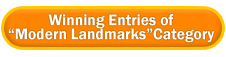Winning Entries of "Modern Landmarks" Category